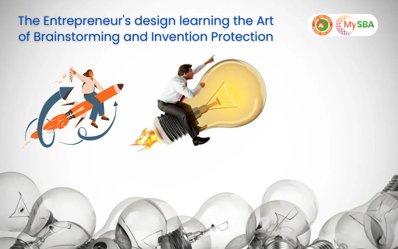 Read more about the article The Entrepreneur’s design learning the Art of Brainstorming and Invention Protection